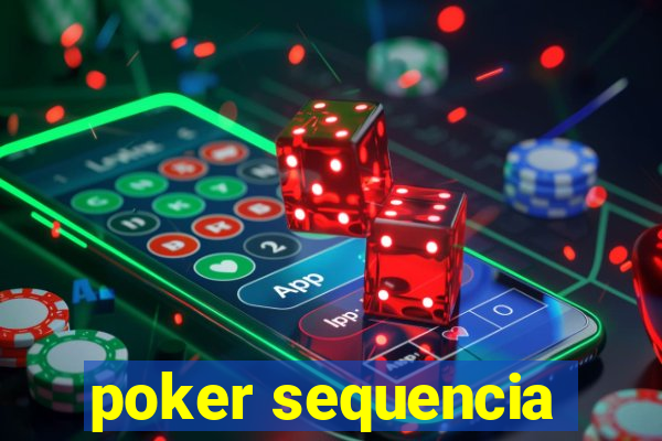 poker sequencia