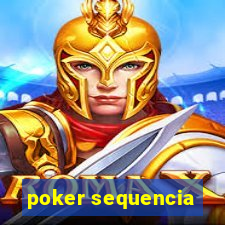 poker sequencia