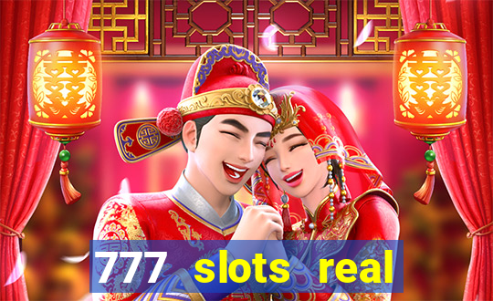 777 slots real money game