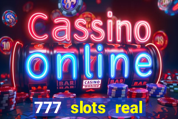 777 slots real money game