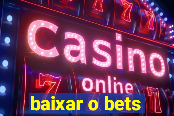 baixar o bets