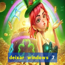 deixar windows 7 mais rapido