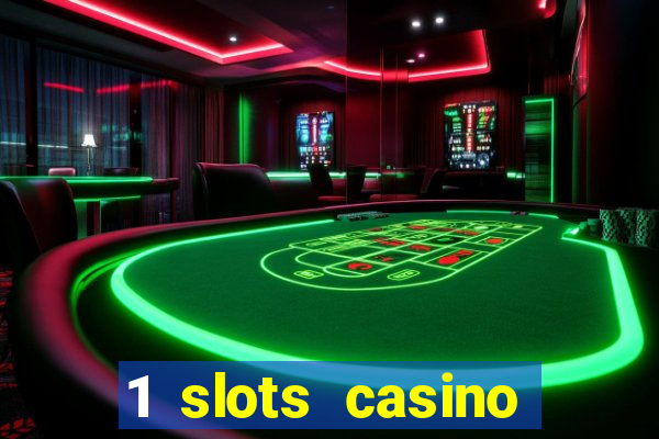 1 slots casino официальный сайт