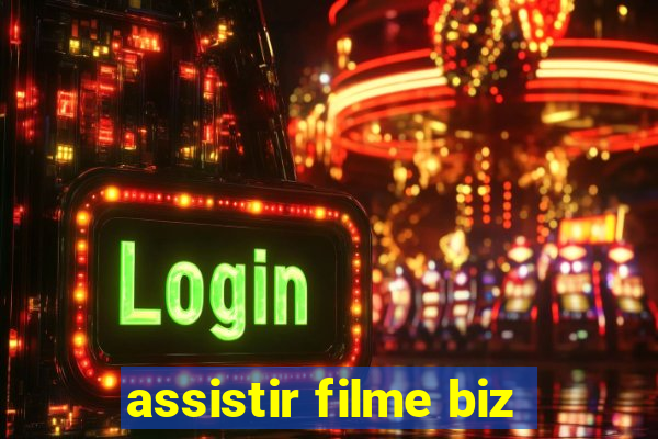 assistir filme biz