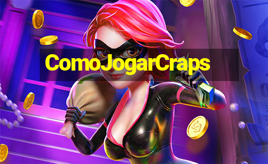 ComoJogarCraps