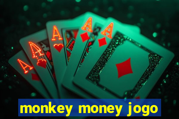 monkey money jogo