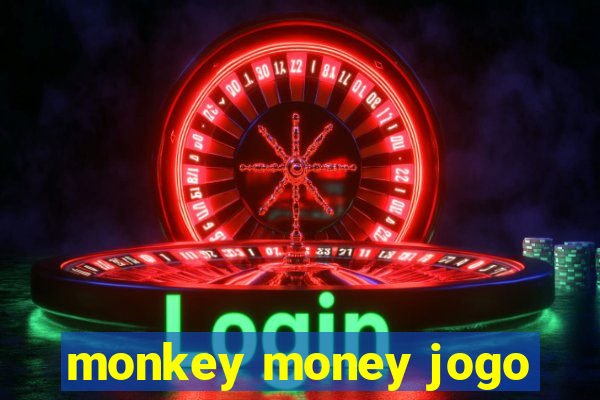 monkey money jogo