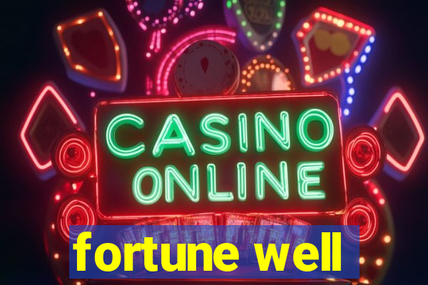 fortune well