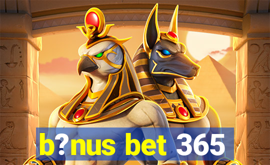 b?nus bet 365