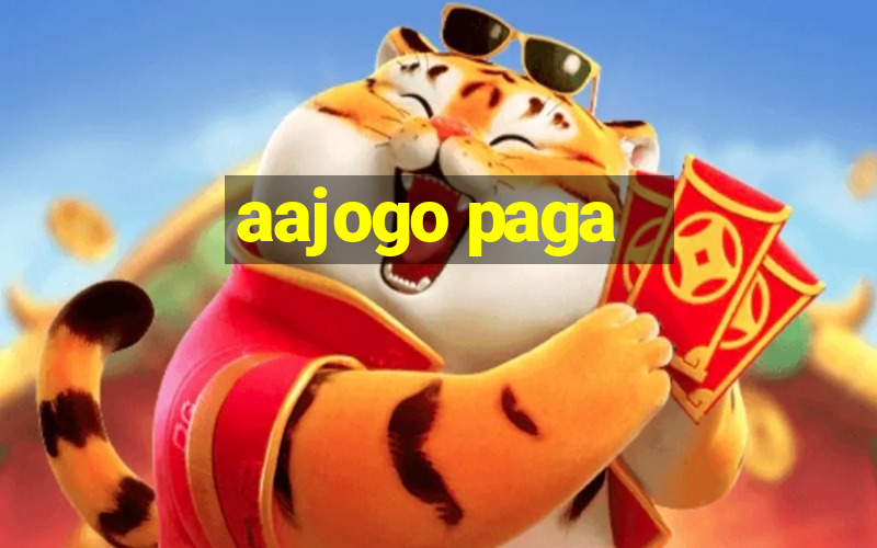 aajogo paga