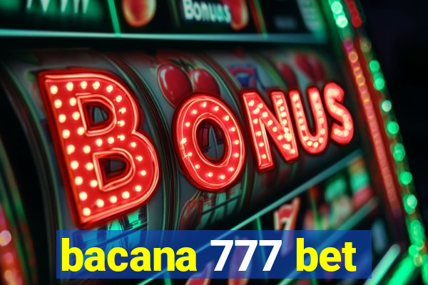 bacana 777 bet