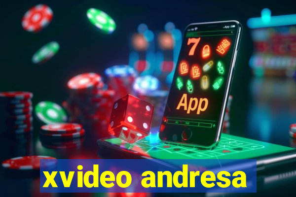 xvideo andresa