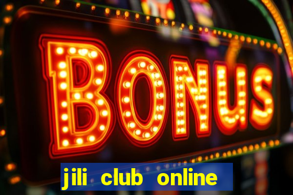 jili club online casino slots