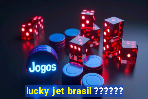 lucky jet brasil ??????