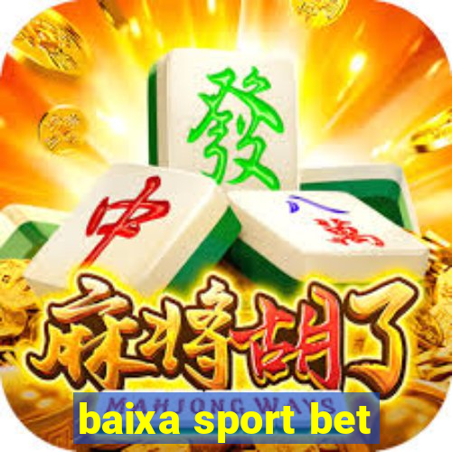 baixa sport bet