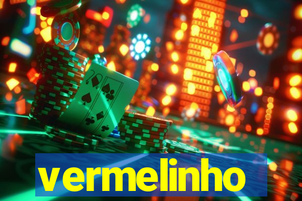 vermelinho