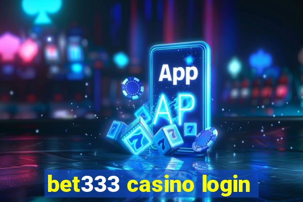 bet333 casino login