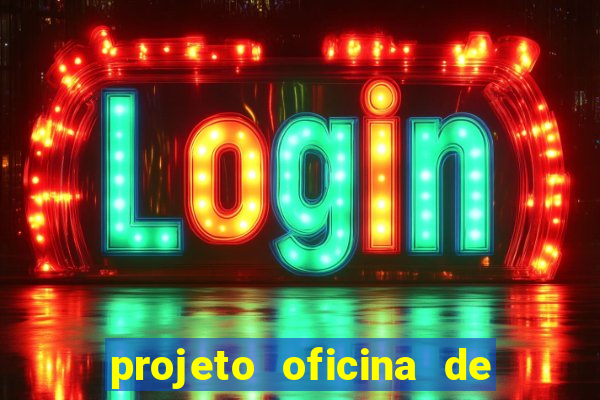 projeto oficina de jogos educativos