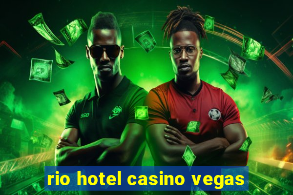 rio hotel casino vegas