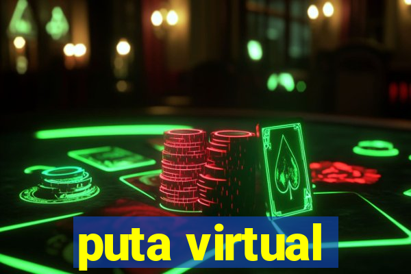 puta virtual