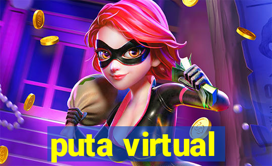 puta virtual