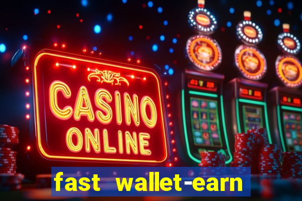 fast wallet-earn money&games maya game