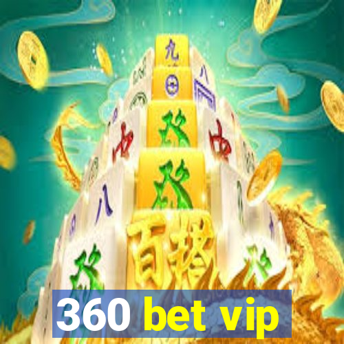 360 bet vip