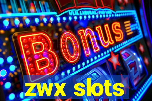 zwx slots