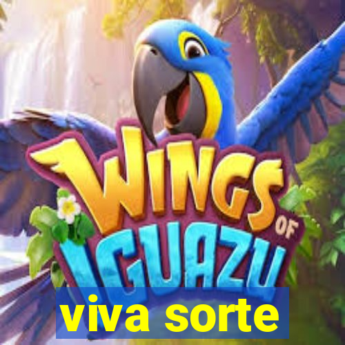 viva sorte