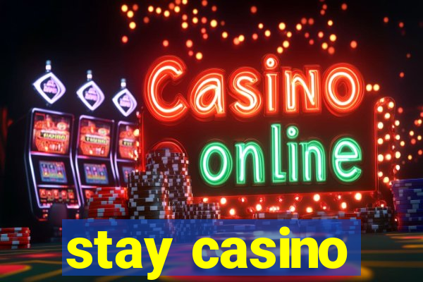 stay casino