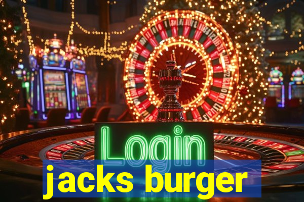 jacks burger