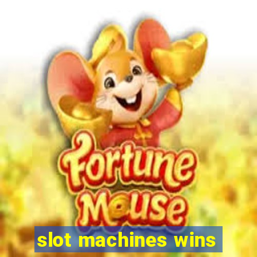 slot machines wins