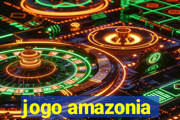 jogo amazonia