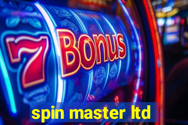 spin master ltd