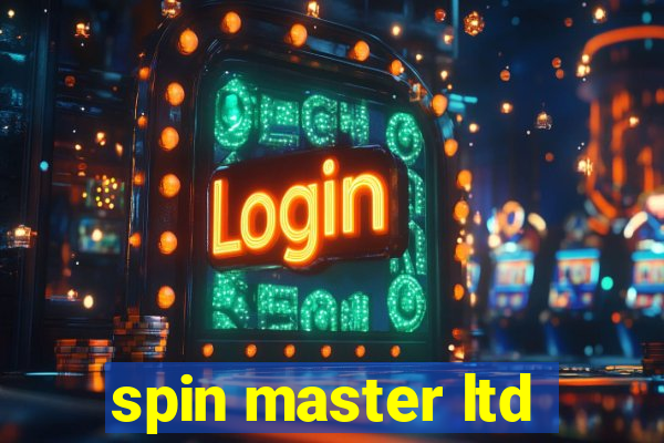 spin master ltd