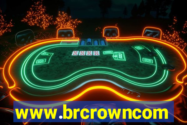 www.brcrowncom