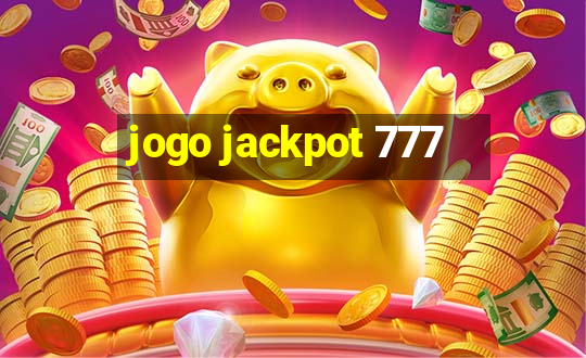 jogo jackpot 777