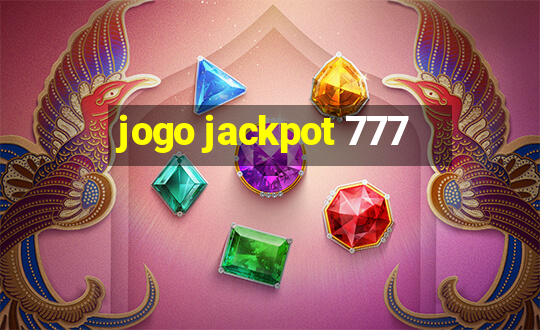 jogo jackpot 777