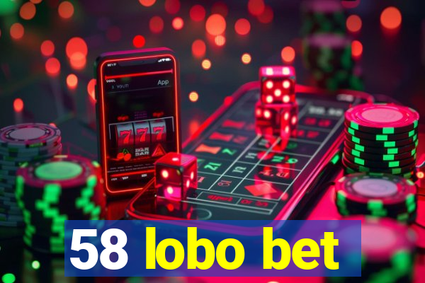 58 lobo bet