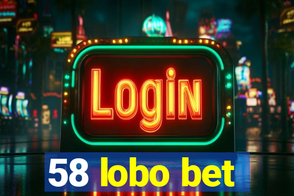 58 lobo bet