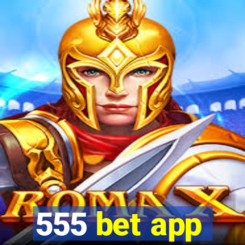 555 bet app