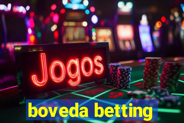 boveda betting