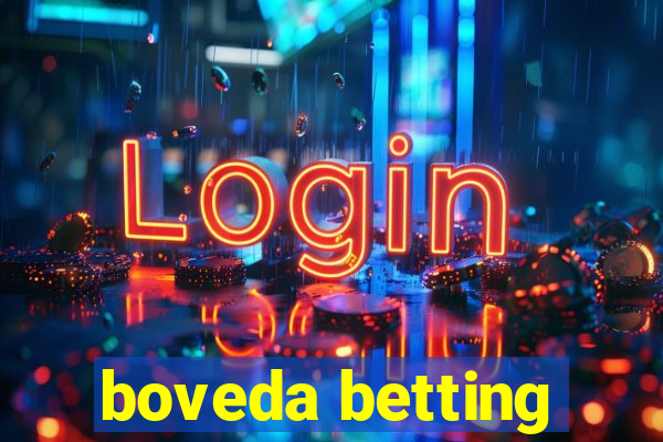 boveda betting