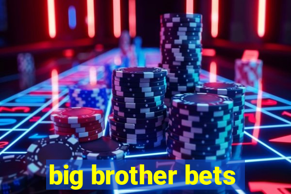 big brother bets