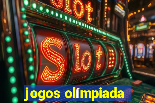 jogos olímpiada