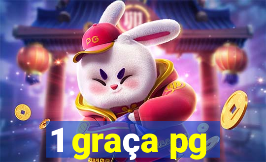 1 graça pg