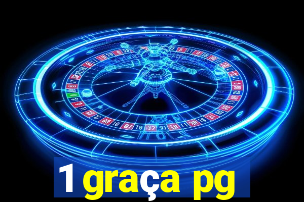 1 graça pg