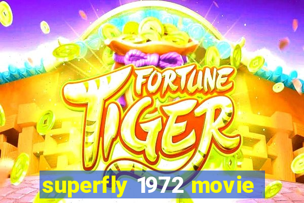 superfly 1972 movie