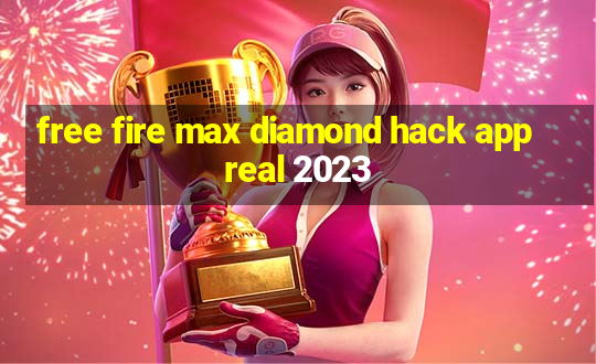 free fire max diamond hack app real 2023