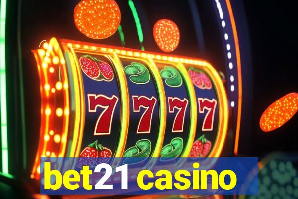 bet21 casino